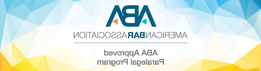 ABA American Bar Association ABA Approved 律师助理 Program
